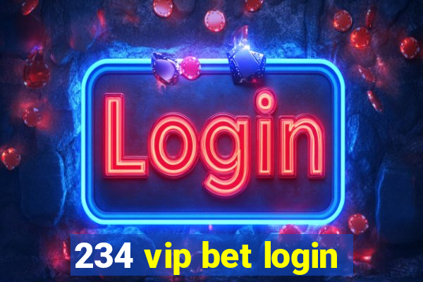 234 vip bet login